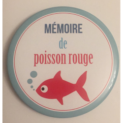 Magnet "Mémoire de poisson..."